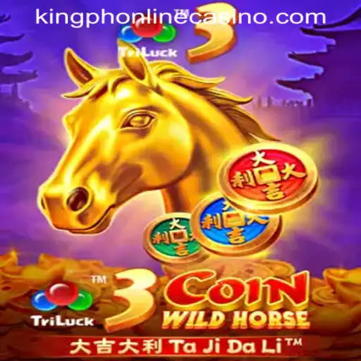 Explore the Thrills of 3CoinWildHorse at KING PH ONLINE CASINO